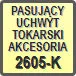 Piktogram - Pasujący uchwyt tokarski akcesoria: 2605-K